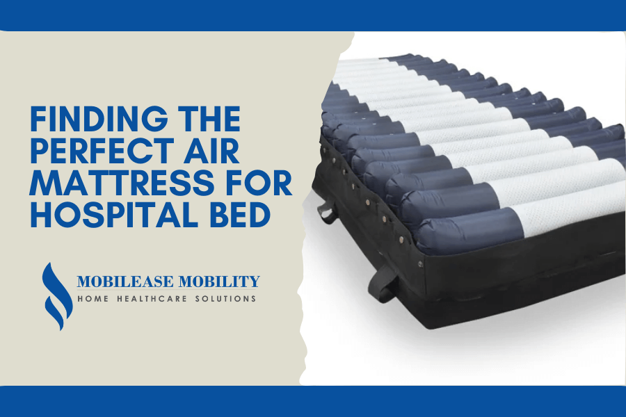 Finding the Perfect Air Mattress for Hospital Bed