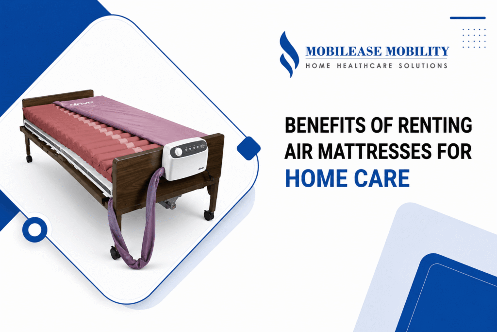 Benefits of Renting Air Mattresses for Home Care